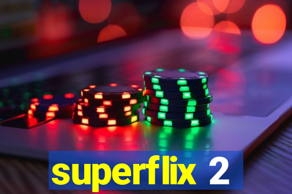 superflix 2